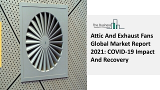 Attic And Exhaust Fans Market Growth , Industry Trends, And Statistics 2030