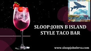Sloop: John B Island Style Taco Bar