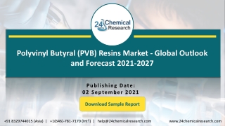 Polyvinyl Butyral (PVB) Resins Market - Global Outlook and Forecast 2021-2027