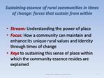 Sustaining essence of rural communities in times of change: forces that sustain from within