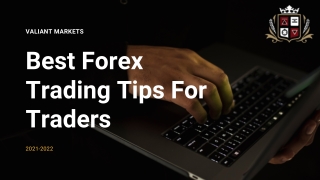 Forex Market Trading Tips | Valiant Markets