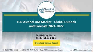 TCD Alcohol DM Market - Global Outlook and Forecast 2021-2027