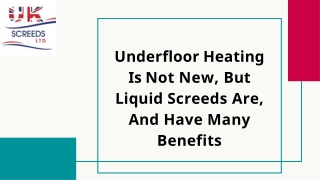 Underfloor Heating Is Not New, But Liquid Screeds Are, And Have Many Benefits-converted