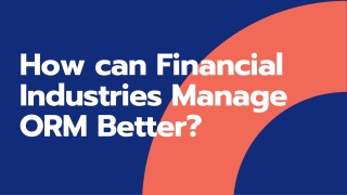 How can Financial Industries Manage ORM Better