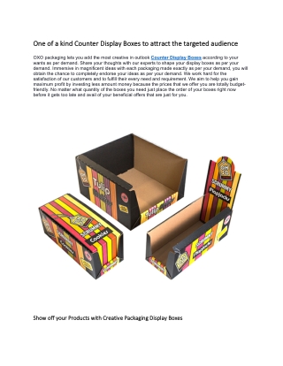 One of a kind Counter Display Boxes to attract the targeted audience
