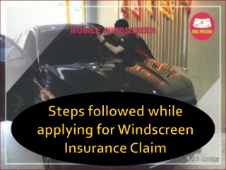 Steps followed while applying for Windscreen Insurance Claim