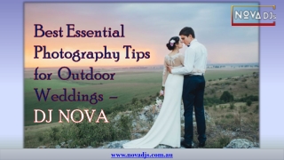 Best Essential Photography Tips for Outdoor Weddings - DJ NOVA