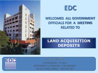 EDC LIMITED GOVERNMENT OF GOA INVESTMENT &amp; FINANCIAL CORPORATION DR.A.B. ROAD, PANAJI – GOA 403 001