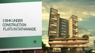 3 BHK under constrution in Tathawade