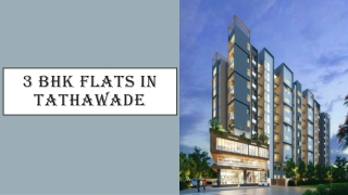 3 BHK flats in Tathawade ppt