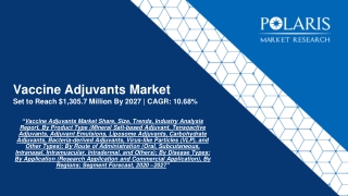 Vaccine Adjuvants Market Global Trends & Forecasts To 2027