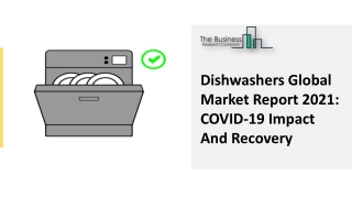 Global Dishwashers Market Growth Outlook And Forecast Analysis Report By 2030