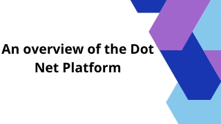 An overview of the Dot Net Platform