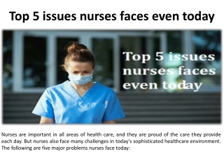 Even today nurses face 5 major challenges.