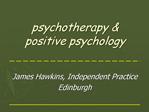 Psychotherapy positive psychology