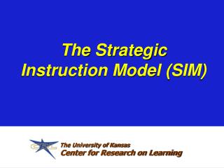 The Strategic Instruction Model (SIM)