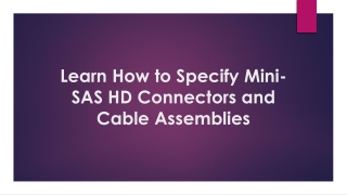 Learn How to Specify Mini-SAS HD Connectors and Cable Assemblies