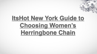 Itshot New York Guide to Choosing Women’s Herringbone Chain