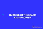 NURSING IN THE ERA OF BIOTERRORISM