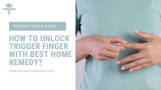 How to Unlock Trigger Finger with Best Home Remedy