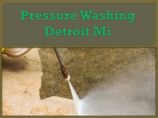Pressure Washing Detroit Mi