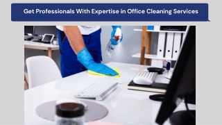 Get Professionals With Expertise in Office Cleaning Services