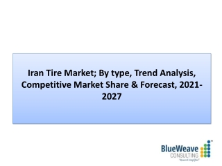 Iran Tire Market Growth Trends 2021