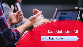 Kazi Mubasher Ali - A College Student