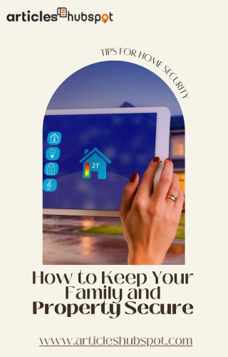 How to Keep Your Family and Property Secure