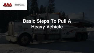 Basic Steps To Pull A Heavy Vehicle