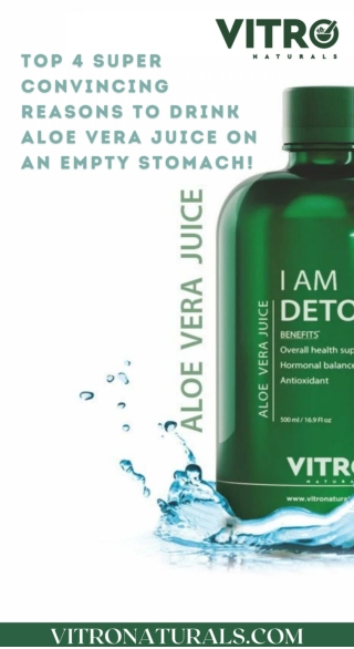 Top 4 Super Convincing Reasons to Drink Aloe Vera Juice on an Empty Stomach!