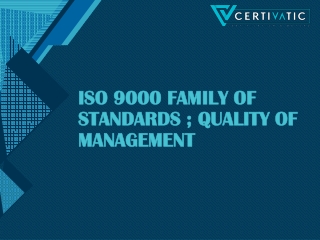 ISO 9000 FAMILY OF STANDARDS