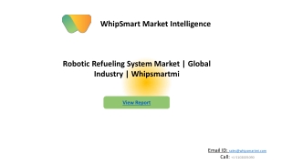 Robotic Refueling System Market Opportunities, Trends & Forecast 2021 - 2027