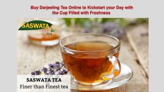 Buy Darjeeling Tea Online to Kickstart your Day with the Cup Filled with Freshness 