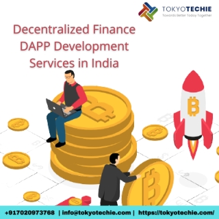 Decentralized Finance DAPP Development Services in India | TokyoTechie
