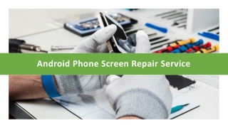 Best Place to Avail Android Phone Screen Repair Service in Covina
