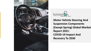 (2021-2030) Motor Vehicle Steering And Suspension Components Market Size, Share,