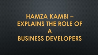 Hamza Kambi – Explains The Role Of A Business Developers