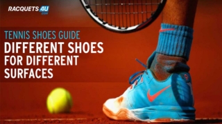 Tennis Shoes Guide – Different Shoes for Different Surfaces