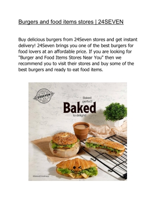 Burgers and food items stores | 24SEVEN