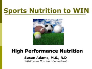 Susan Adams, M.S., R.D WINForum Nutrition Consultant