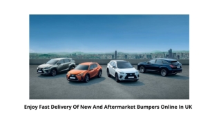 Enjoy Fast Delivery Of New And Aftermarket Bumpers Online In UK