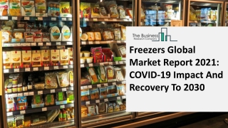 Freezers Market Trends, Cost Structure Analysis, Growth Opportunities