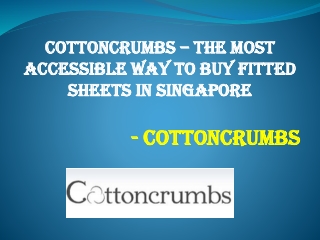 Cottoncrumbs – The Most Accessible Way To Buy Fitted Sheets In Singapore