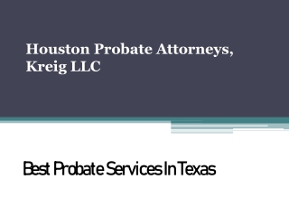 Best Probate Services In Texas - Houston-probate-law.com