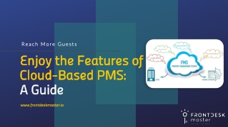 Enjoy the Features of Cloud-Based PMS: A Guide