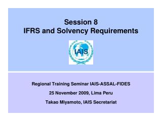 Session 8 IFRS and Solvency Requirements