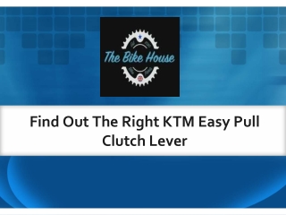 Find Out The Right KTM Easy Pull Clutch Lever