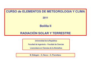 CURSO de ELEMENTOS DE METEOROLOGIA Y CLIMA 2011 Bolilla II RADIACIÓN SOLAR Y TERRESTRE
