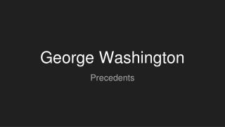 George Washington's Precedents